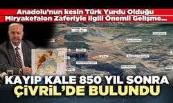 Kayıp kale 850 yıl sonra Çivril’de bulundu