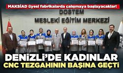 Denizli’de kadınlar CNC tezgahının başına geçti