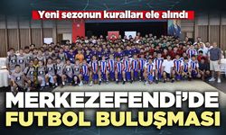 Merkezefendi’de futbol buluşması