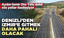 Denizli’den İzmir’e gitmek daha pahalı olacak