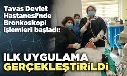 Tavas Devlet Hastanesi’nde Bronkoskopi işlemleri başladı: İlk uygulama gerçekleştirildi
