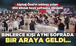 Binlerce kişi aynı sofrada bir araya geldi…