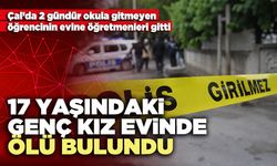 17 Yaşındaki genç kız evinde ölü bulundu
