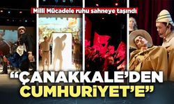 “Çanakkale’den Cumhuriyet’e”