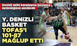 Y. Denizli Basket Tofaş’ı 101-87 mağlup etti