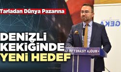 Denizli Kekiğinde Yeni Hedef