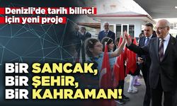 Denizli’de tarih bilinci için yeni proje: Bir sancak, bir şehir, bir kahraman!