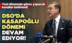DSO’da Kasapoğlu dönemi devam ediyor!