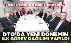 DTO’da yeni dönemin ilk görev dağılımı yapıldı
