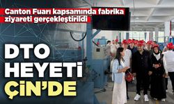 DTO Heyeti Çin’de