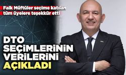 Faik Müftüler DTO seçimlerinin verilerini açıkladı