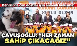 Çavuşoğlu: “Her zaman sahip çıkacağız”
