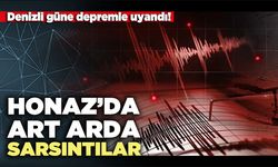 Honaz’da art arda sarsıntılar
