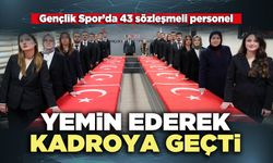 Gençlik Spor’da 43 sözleşmeli personel yemin ederek kadroya geçti