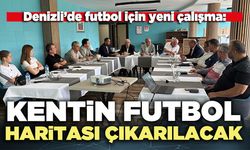 Denizli’de futbol için yeni çalışma: Kentin futbol haritası çıkarılacak