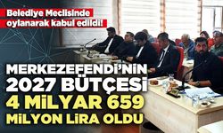 Merkezefendi’nin 2027 bütçesi 4 milyar 659 milyon lira oldu