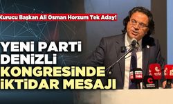 YENİ Parti Denizli Kongresinde İktidar Mesajı