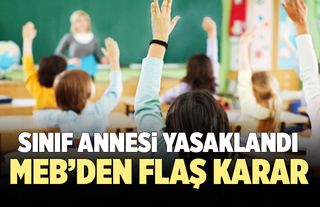 MEB’den Flaş Karar; Sınıf Annesi Yasaklandı