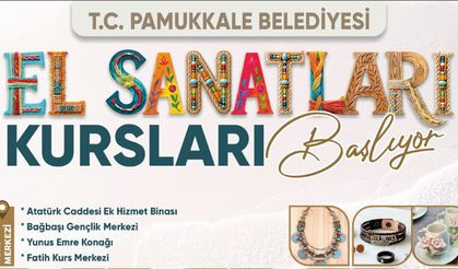 Pamukkale Belediyesi ücretsiz el sanatları kursları başlıyor