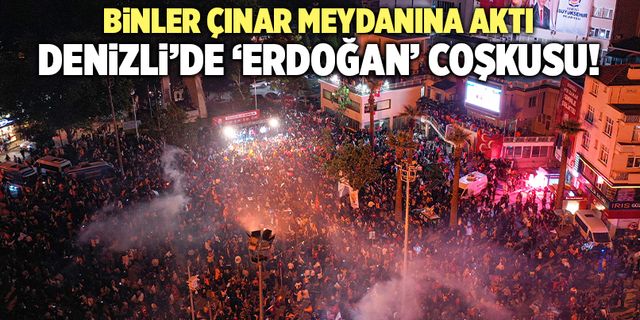 Denizli’de ‘Erdoğan’ Coşkusu! Biner Delikliçınar Meydanına Aktı
