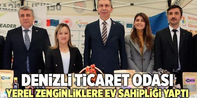 Denizli Ticaret Odası Yerel Zenginliklere Ev Sahipliği Yaptı