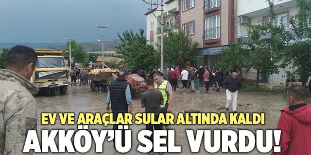 Akköy’ü Sel Vurdu! Ev Ve Araçlar Sular Altında Kaldı