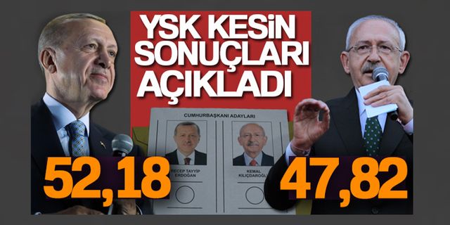 YSK Cumhurbaşkanlığı İkinci Tur Kesin Seçim Sonuçlarını Açıkladı!