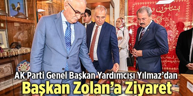 AK Parti Genel Başkan Yardımcısı Yılmaz’dan Başkan Zolan’a Ziyaret