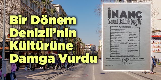 Bir Dönem Denizli’nin Kültürel Yaşamına Damga Vurdu