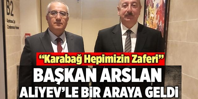 Başkan Arslan, Azerbaycan Cumhurbaşkanı Aliyev İle Bir Araya Geldi
