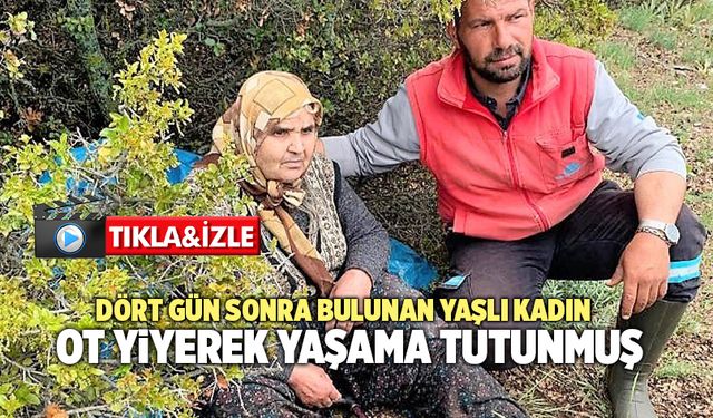Denizli’de 4 Gün Sonra Bulunan Yaşlı Kadın Ot Yiyerek Yaşama Tutunmuş