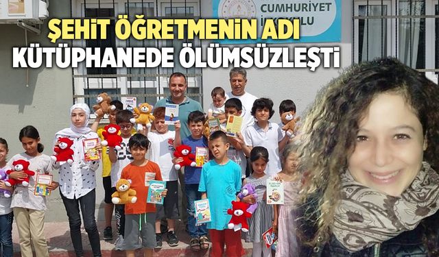 Denizlili Şehit Öğretmenin Adı Kütüphanede Ölümsüzleşti