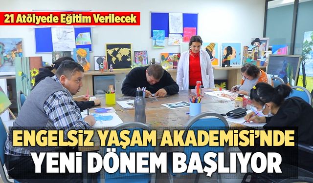 Engelsiz Yaşam Akademisi’nde Yeni Dönem Başlıyor