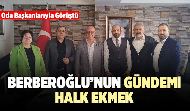 İYİ Partili Türkay Berberoğlu’nun Gündemi Halk Ekmek