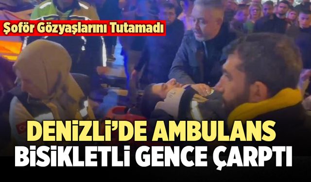 Denizli’de Ambulans Bisikletli Gence Çarptı