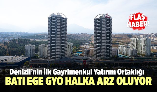 Denizli’nin İlk Gayrimenkul Yatırım Ortaklığı Batı Ege GYO Halka Arz Oluyor