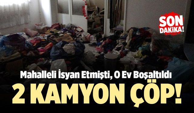 Denizli’de Evden 2 Kamyon Çöp Çıktı!