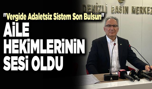 Aile Hekimlerinin Sesi Oldu "Vergide Adaletsiz Sistem Son Bulsun"