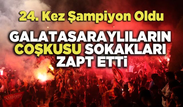 Galatasaraylıların Coşkusu Sokakları Zapt Etti