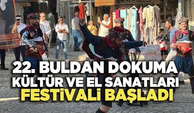 22.  Buldan Dokuma Kültür ve El Sanatları Festivali Başladı