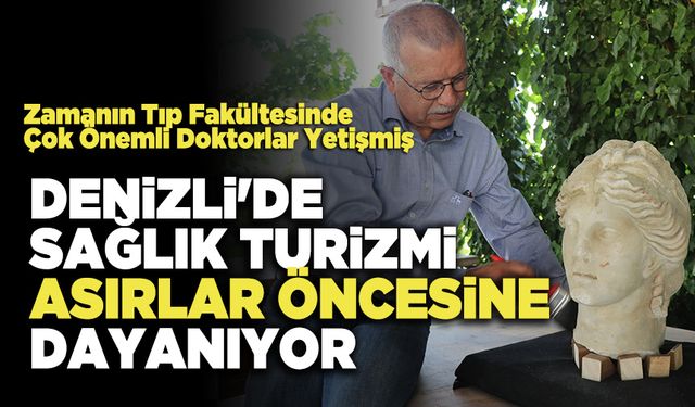 Denizli'de Sağlık Turizmi Asırlar Öncesine Dayanıyor