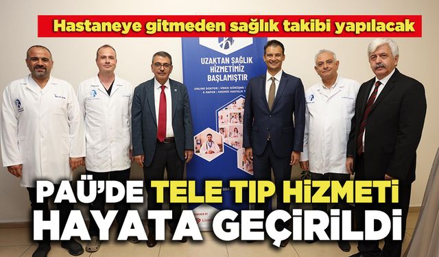 PAÜ’de Tele Tıp Hizmeti Hayata Geçirildi