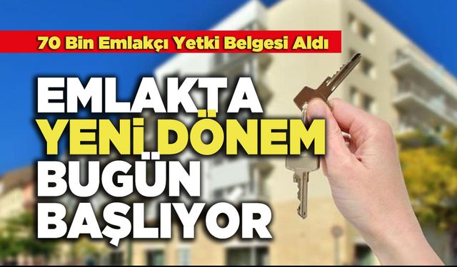 Emlakta Yeni Dönem Bugün Başlıyor