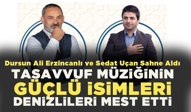 Tasavvuf Müziğinin Güçlü İsimleri Denizlileri Mest Etti