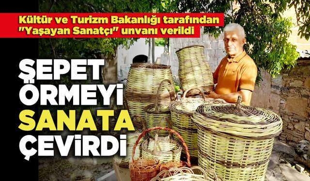 Sepet Örmeyi Sanata Çevirdi