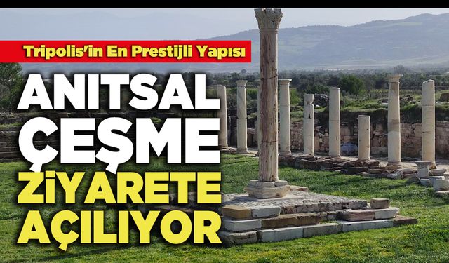 Tripolis'in En Prestijli Yapısı  Anıtsal Çeşme Ziyarete Açılıyor