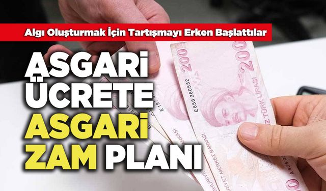 Asgari Ücrete Asgari Zam Planı