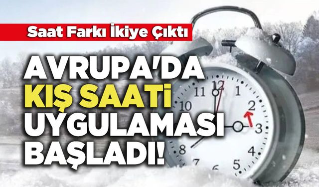 Avrupa'da Kış Saati Uygulaması Başladı