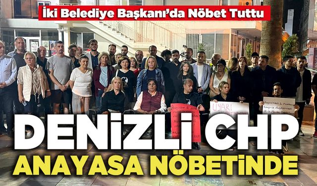 Denizli CHP Anayasa Nöbetinde