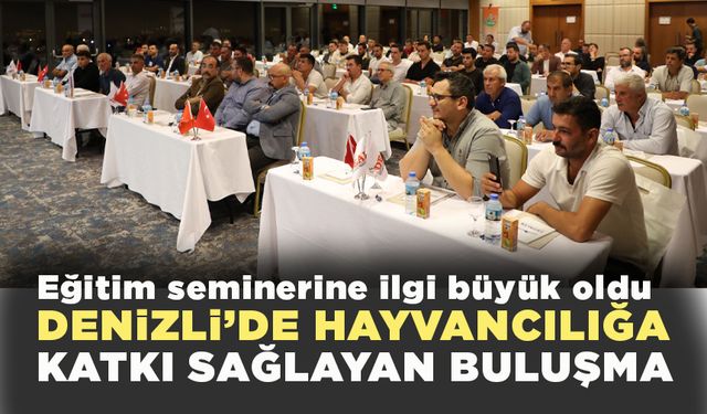 Denizli’de Hayvancılığa Katkı Sağlayan Buluşma